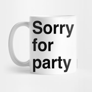 Sorry for partyrocking Mug